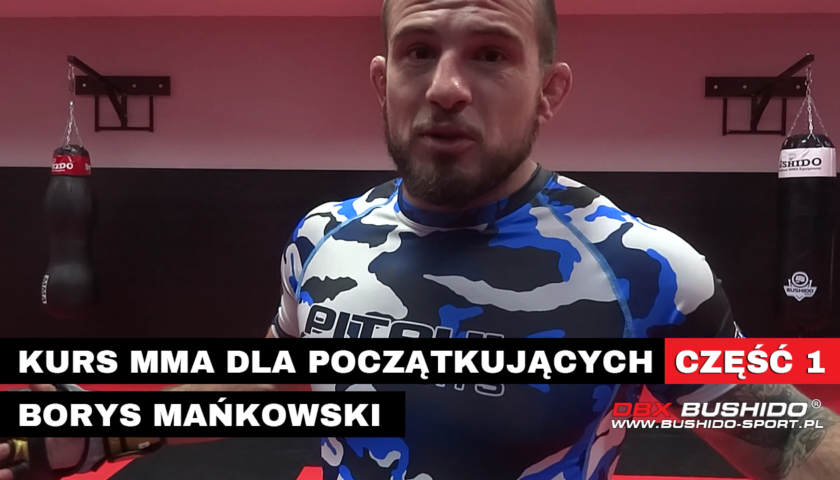 Kurs MMA dla początkujących – część 1 – Borys Mańkowski