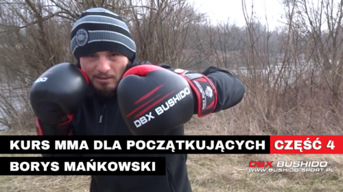Kurs MMA dla początkujących – część 4 – Borys Mańkowski
