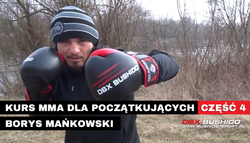 Kurs MMA dla początkujących – część 4 – Borys Mańkowski